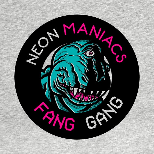 Neon Maniacs Fang Gang by GiMETZCO!